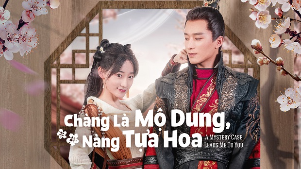 Chàng Là Mộ Dung, Nàng Tựa Hoa