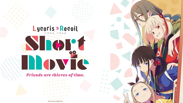 Lycoris Recoil: Friends Are Thieves Of Time.