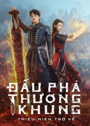 Đấu Phá Thương Khung: Thiếu Niên Trở Về